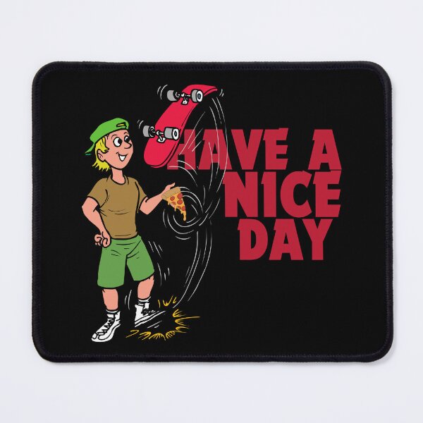 Item preview, Have a nice day designed and sold by Peerless-Prime.
