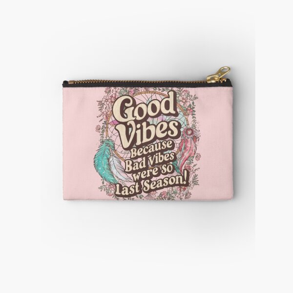 Item preview, Good Vibes: Because Bad Vibes Were So Last Season! designed and sold by emaga.