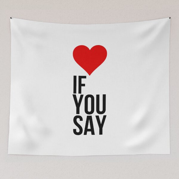 Item preview, If You Say designed and sold by Orchyd.