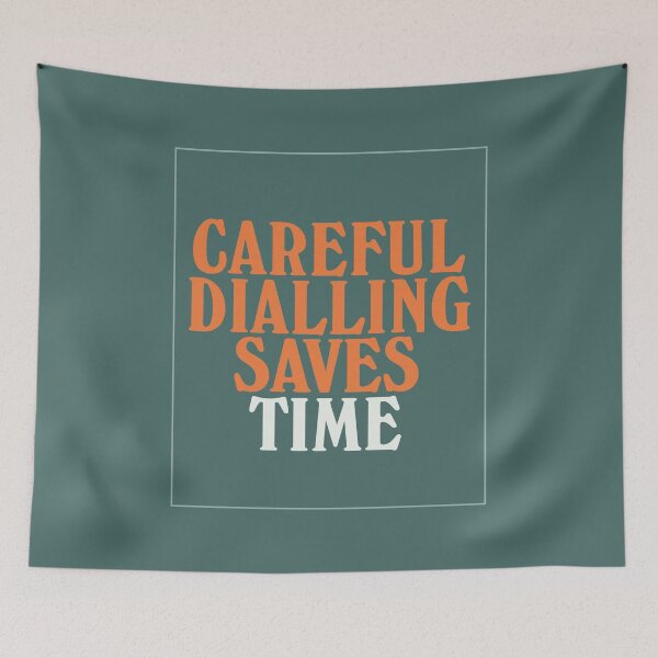 Item preview, Careful Dialing Saves Time designed and sold by beastmustdie.