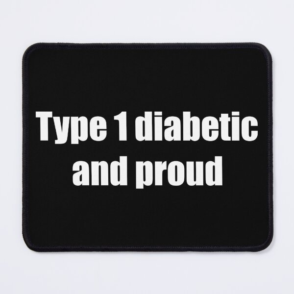 Item preview, Type 1 diabetic and proud  designed and sold by Animals-by-JB.