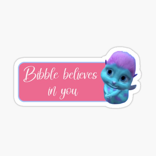 Item preview, Bibble believes in you designed and sold by Antler Queen Creations.