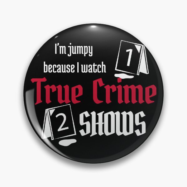Item preview, I'm Jumpy because I watch True Crime Shows designed and sold by CalliesTees.
