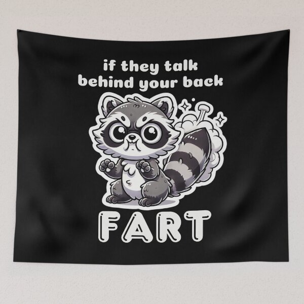 Item preview,  if they talk behind your back fart designed and sold by EULALIA Twarog.