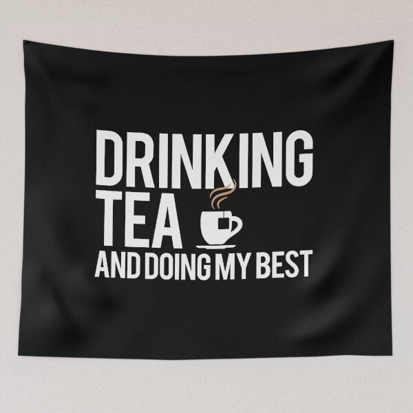Item preview, Drinking Tea and Doing My Best (White) designed and sold by AGiantShop.