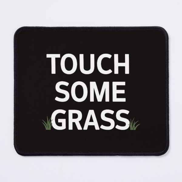 Item preview, Touch Some Grass designed and sold by JMMR.
