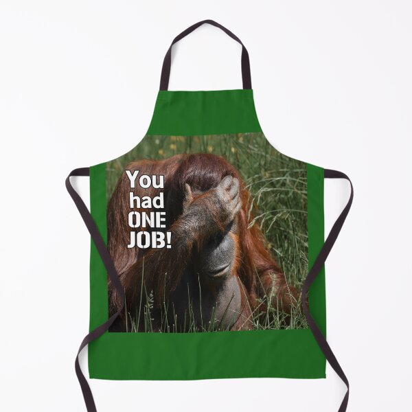 Item preview, You Had One Job! designed and sold by Surreallytee.