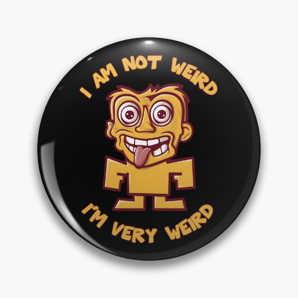 Item preview, I Am Not Weird I'm Very Weird designed and sold by MALIKABO.