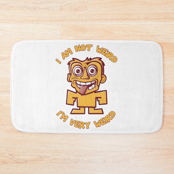 Item preview, I Am Not Weird I'm Very Weird designed and sold by MALIKABO.