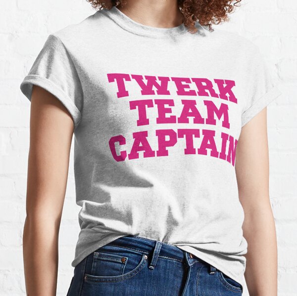 Twerk Team Captain | Hipster Quote Meme Classic T-Shirt