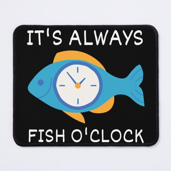 Item preview, It's Fish O'clock designed and sold by Ink-Fusions.