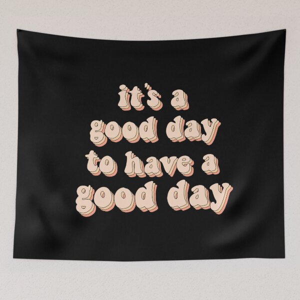 Item preview, it's a good day to have good day designed and sold by BE-YOU-WIN.