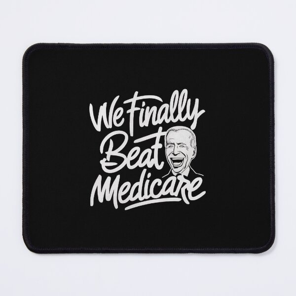 Item preview, We Finally Beat Medicare Funny Biden Quote designed and sold by Redgiant87x.