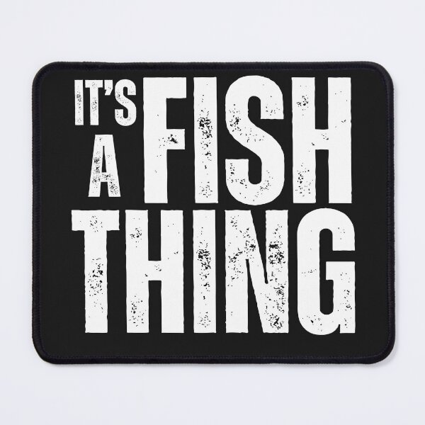Item preview, It's A Fish Thing designed and sold by JETees.
