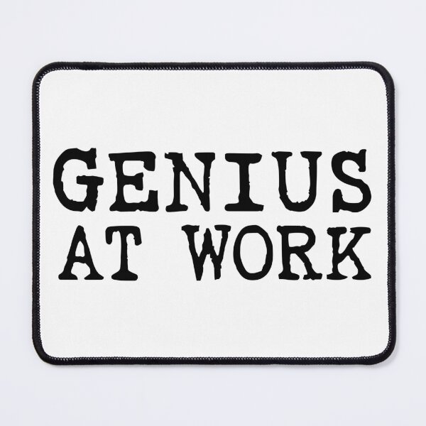Item preview, Funny but bold Statement: Genius at Work designed and sold by Elvin Dantes.