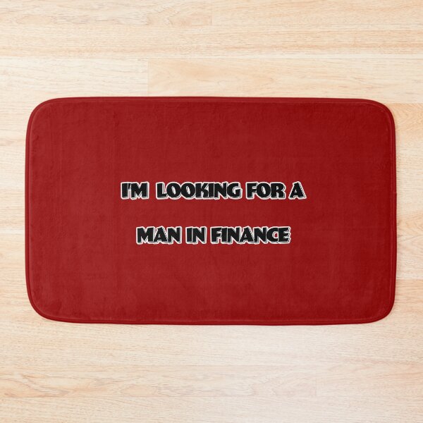 Item preview, I’M LOOKING FOR A MAN IN FINANCE designed and sold by FatGiantCat.
