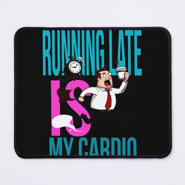 Item preview, Running Late is My Cardio designed and sold by CoolEnthusias.