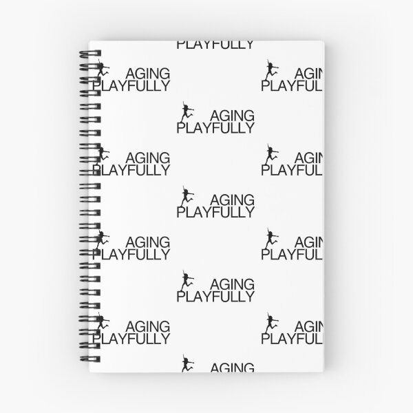 Item preview, Aging, not gracefully, but playfully! designed and sold by Starving  Artist.