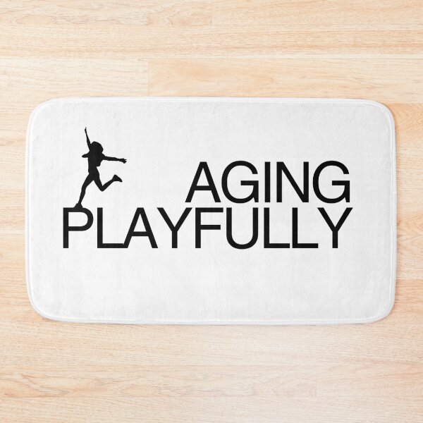 Item preview, Aging, not gracefully, but playfully! designed and sold by Starving  Artist.