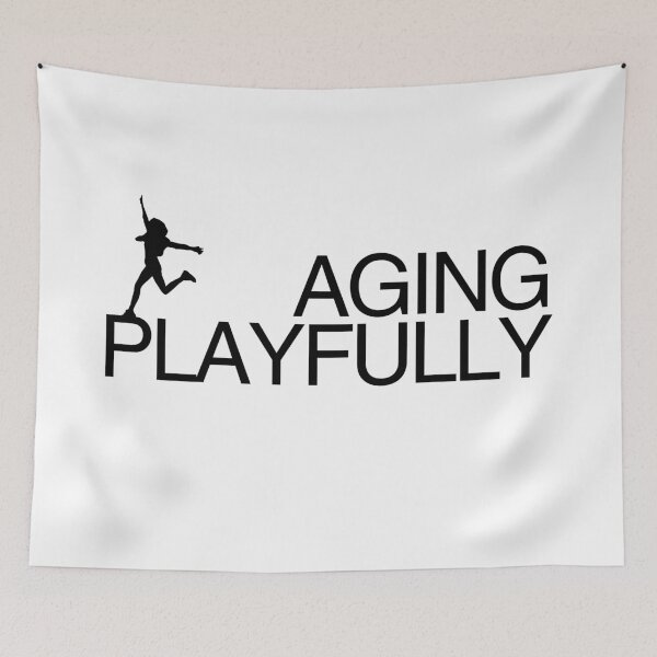 Item preview, Aging, not gracefully, but playfully! designed and sold by Starving  Artist.