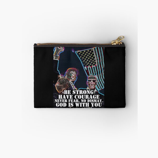 Item preview, Courage exemplified by President Trump with Joshua 1-9 Scripture Be Strong, Have Courage, Never Fear, No Dismay, God is with you. designed and sold by Cowboy Folly.