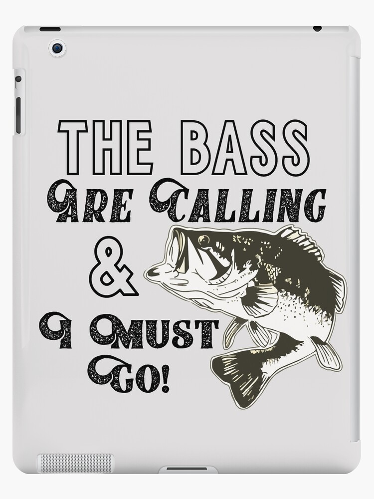 Largemouth Bass Fishing Quote | iPad Case & Skin