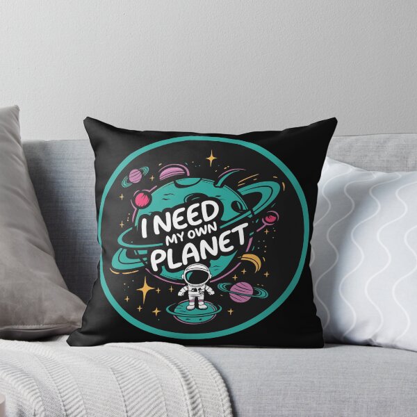 Item preview, I need my own planet designed and sold by Channel1Design.