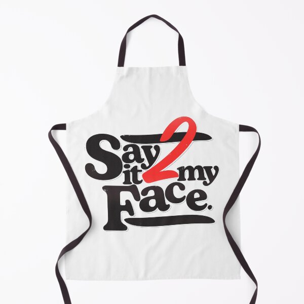 Item preview, Say it 2 My face. designed and sold by MJG1980.