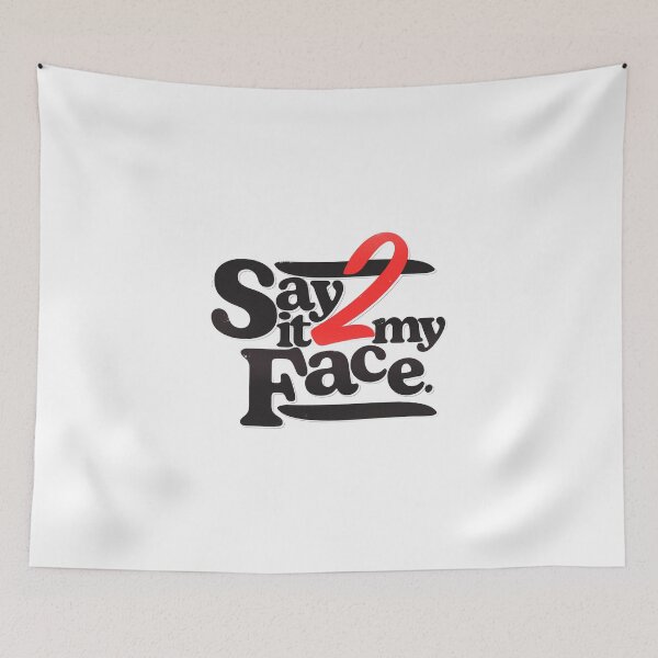 Item preview, Say it 2 My face. designed and sold by MJG1980.