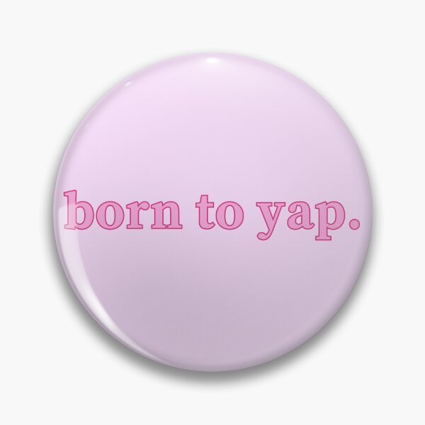 Item preview, born to yap. designed and sold by izzygrace04.