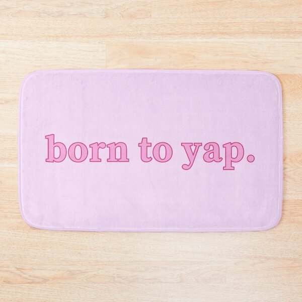 Item preview, born to yap. designed and sold by izzygrace04.