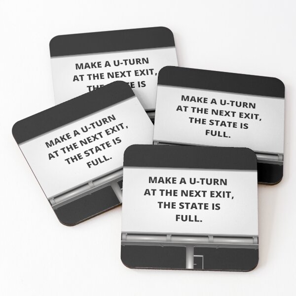 Item preview, Make A U-Turn At The Next Exit, The State Is Full. designed and sold by signshirtz.