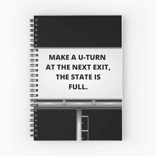 Item preview, Make A U-Turn At The Next Exit, The State Is Full. designed and sold by signshirtz.
