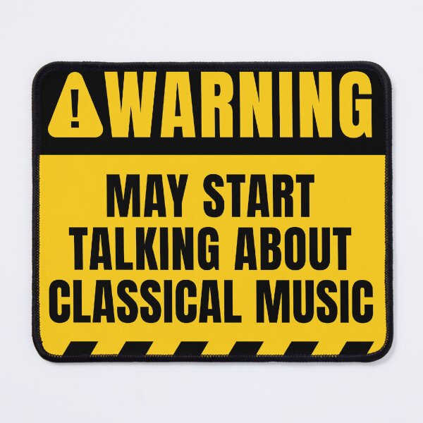 Item preview, Classical Music Lover Funny Warning Quote designed and sold by MaryAller.