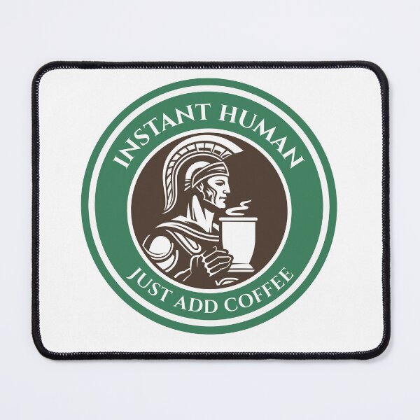 Item preview, Instant Human Just Add Coffee designed and sold by Sidetrackshirts.