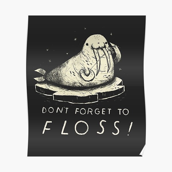 don't forget to floss Poster