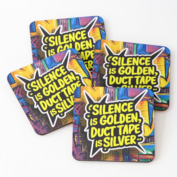 Item preview, Silence Is Golden Duct Tape Is Silver Funny Graffiti Style Quote designed and sold by TheArtOfPat.