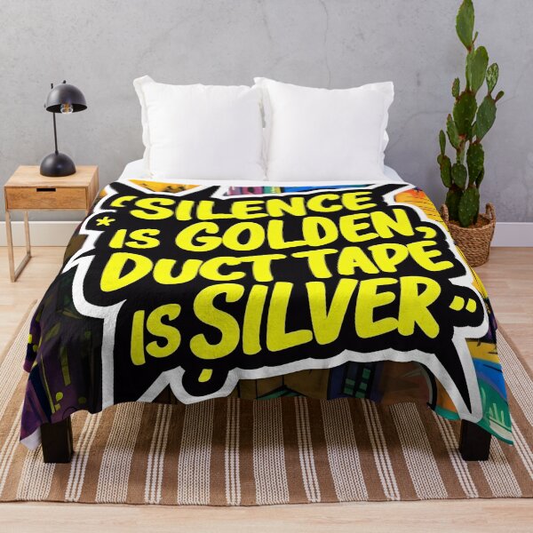 Item preview, Silence Is Golden Duct Tape Is Silver Funny Graffiti Style Quote designed and sold by TheArtOfPat.