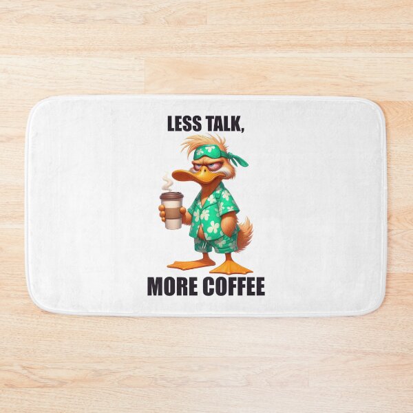 Item preview, Less Talk, More Coffee. Duck designed and sold by BanShopDG.