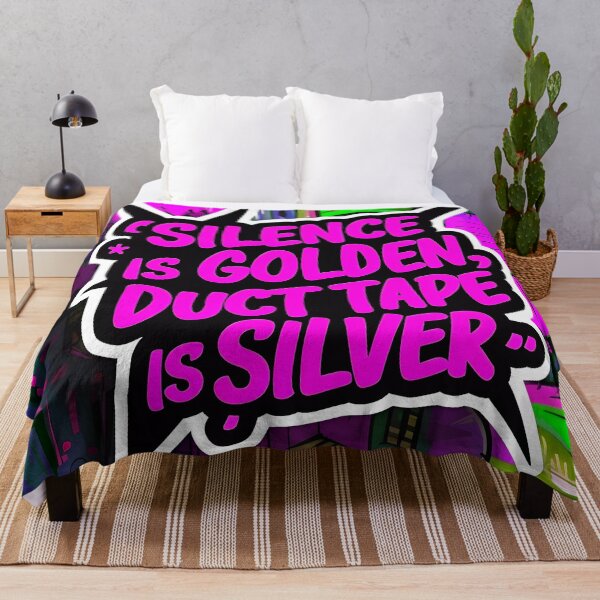 Item preview, Silence Is Golden Duct Tape Is Silver Funny Graffiti Style Quote designed and sold by TheArtOfPat.