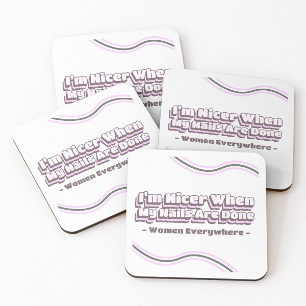 Item preview, I'm Nicer When My Nails Are Done-Women Everywhere designed and sold by CalliesTees.