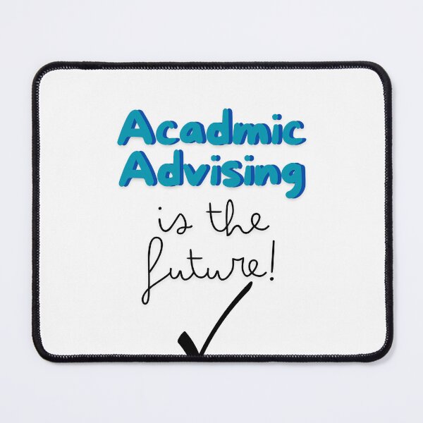Item preview, Academic Advising is the Future designed and sold by TheArtOfCJ.