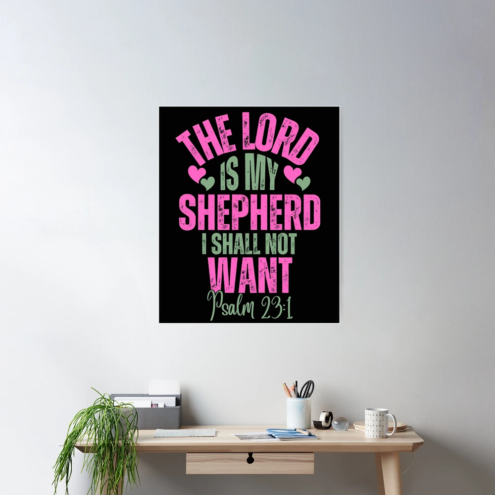 Faith Based The Lord Is My Shepherd Poster for Sale by AlienOccupation |  Redbubble