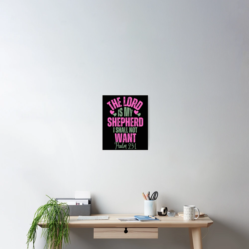 Faith Based The Lord Is My Shepherd Poster for Sale by AlienOccupation |  Redbubble