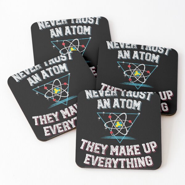 Item preview, Atom Make Up Everything design science geek nerd physics designed and sold by farhanhafeez.