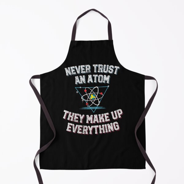 Item preview, Atom Make Up Everything design science geek nerd physics designed and sold by farhanhafeez.