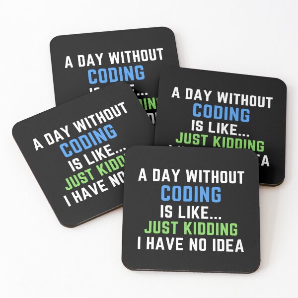 Item preview, A Day Without Coding Just Kidding No Idea - Funny Programmer designed and sold by farhanhafeez.