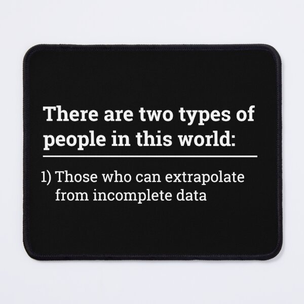 Item preview, Two types of people - can extrapolate incomplete data design designed and sold by farhanhafeez.