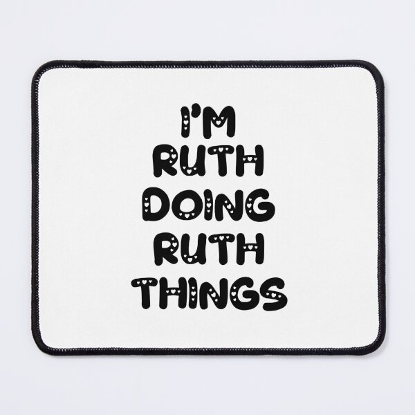 Item preview, I'm Ruth Doing Ruth Things designed and sold by Oussinc.