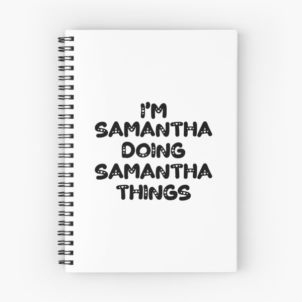 Item preview, I'm Samantha Doing Samantha Things designed and sold by Oussinc.